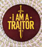 I Am A Traitor Coaster – Funny Reality TV Inspired Gift – Gothic Drinking Coaste