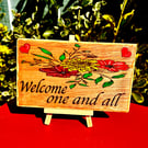 Welcome one and all. Wooden sign
