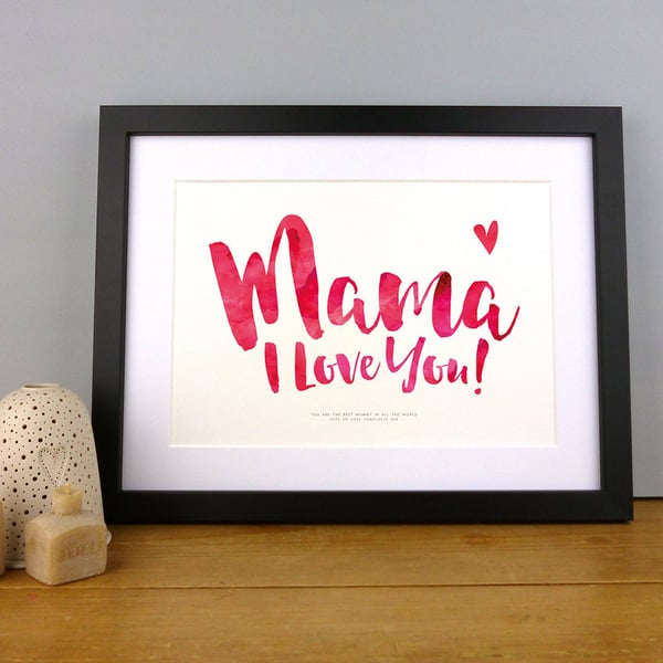 Mama I Love You Personalised Art Print - Mother's Day Print, Mum Gift, Birthday