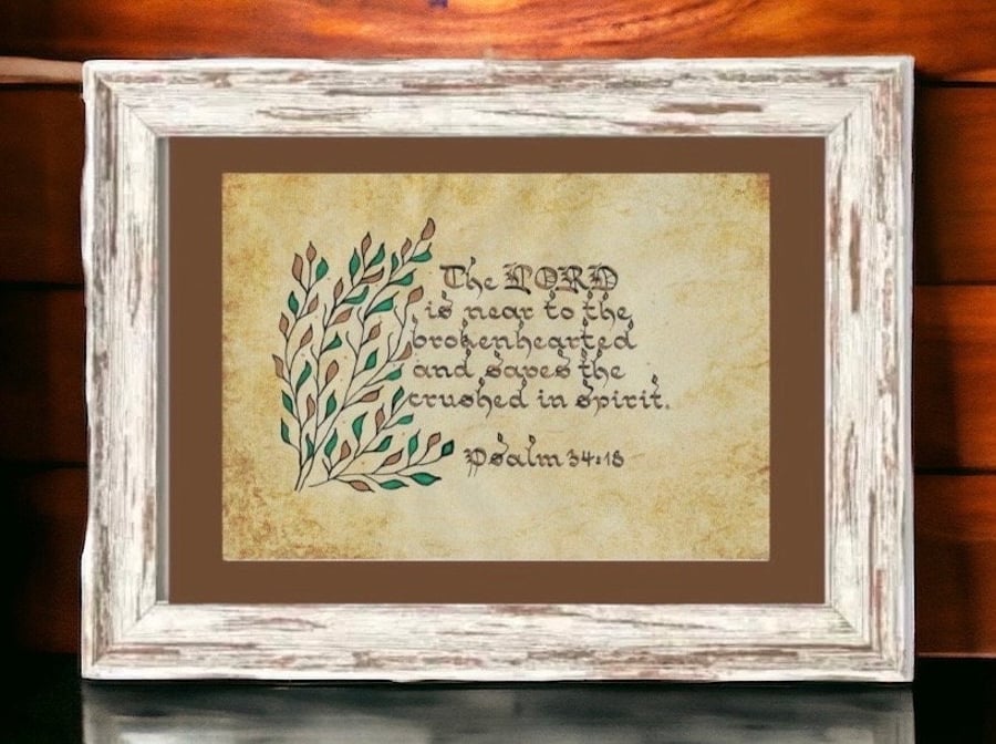 The LORD is near to the brokenhearted psalm 34 :18 bible verse calligraphy art