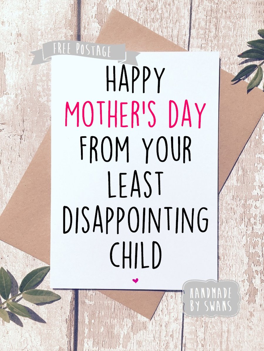 Mother's day card - Least disappointing child