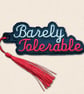 Barely Tolerable Bookmark - Embroidered Book Lover Accessory - Image 3