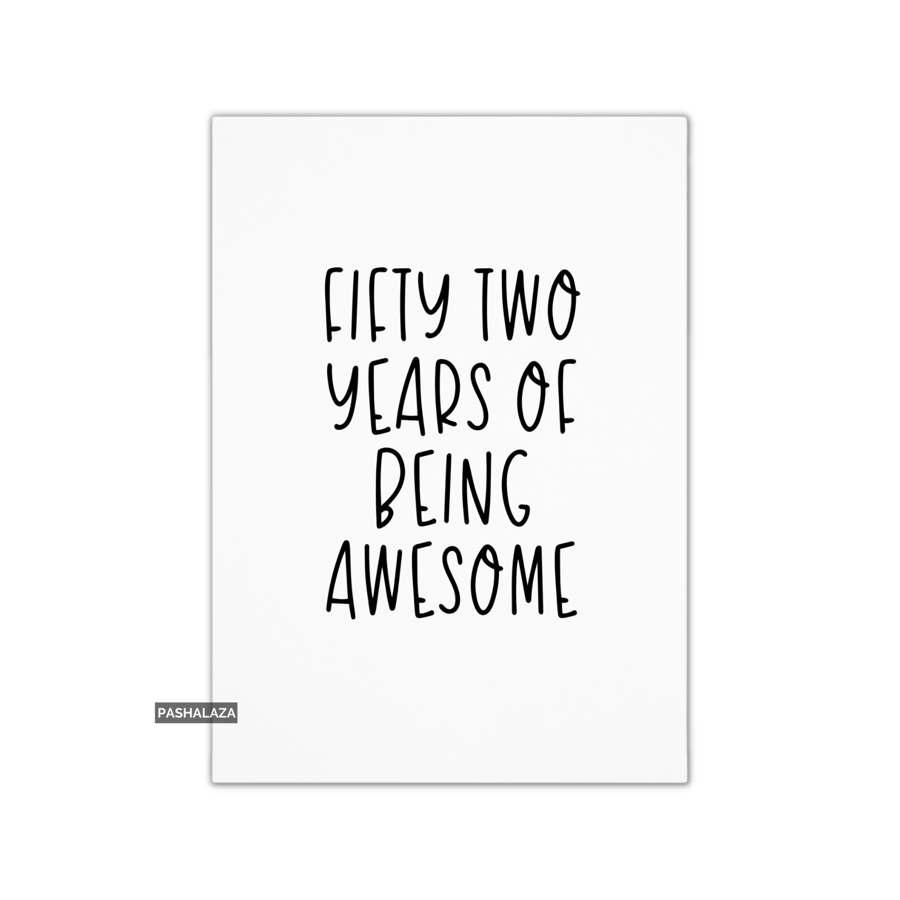 Funny 52nd Birthday Card - Novelty Age Thirty Card - Being Awesome