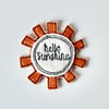 'Hello Sunshine' Handmade Magnet