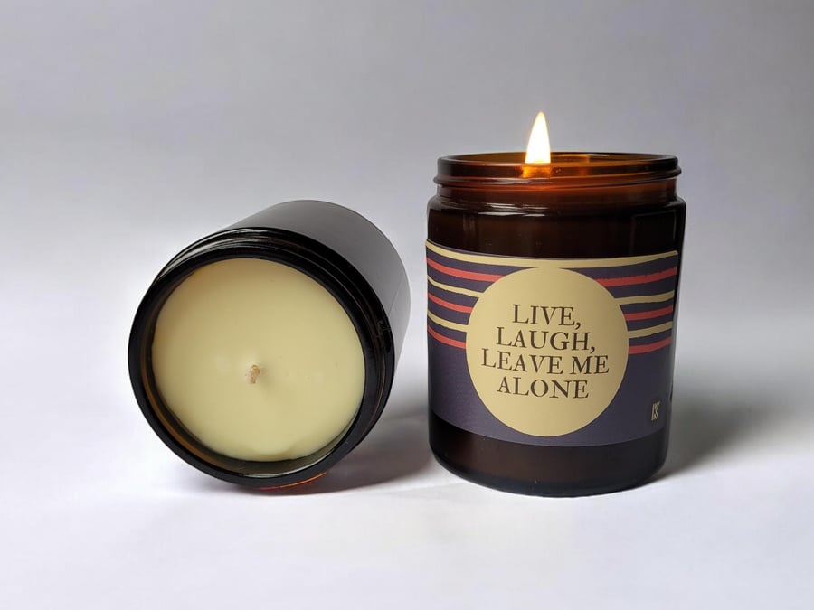 Live Laugh Leave Me Alone Candle - hand-poured soy wax candles