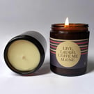 Live Laugh Leave Me Alone Candle - hand-poured soy wax candles