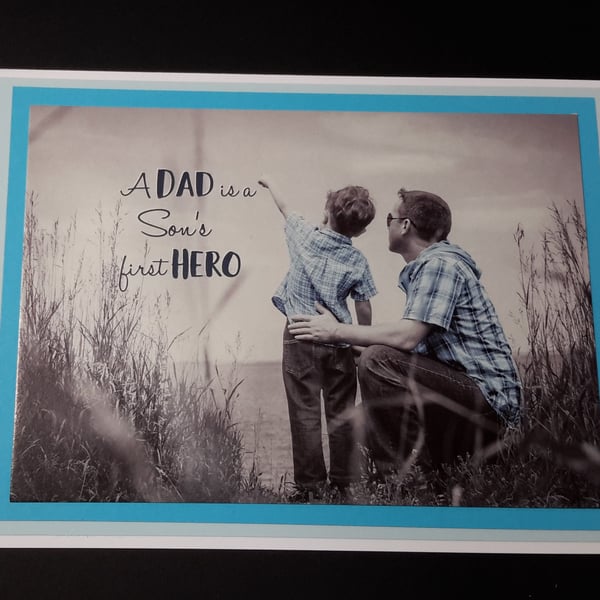 Fathers Day, Birthday, Any Occasion Greeting Card - A Dad is a Son's First Hero