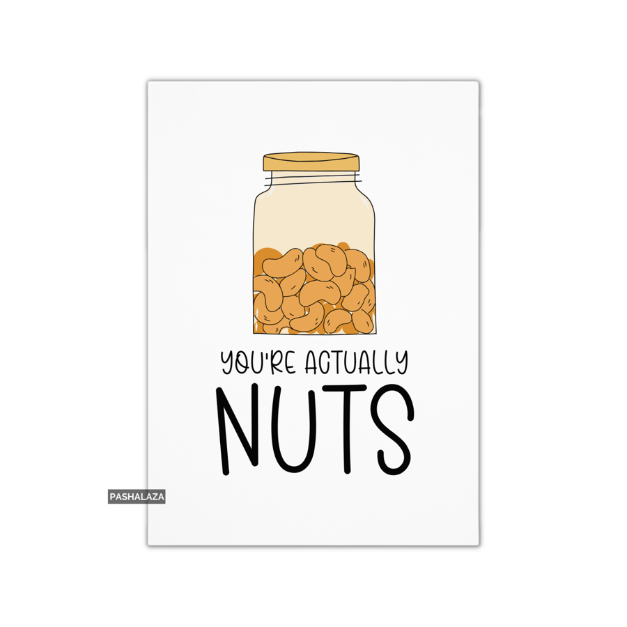 Novelty Greeting Card For Any Occasion - Nuts