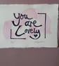'You are Lovely', Mini Lino Print - Image 3