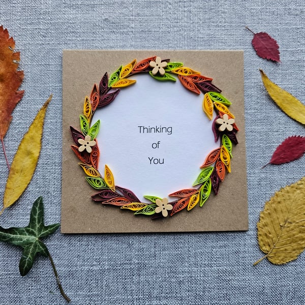 Quilled Thinking of You Autumn Colours Wreath Card Size 5" x 5" Tent-Style Card