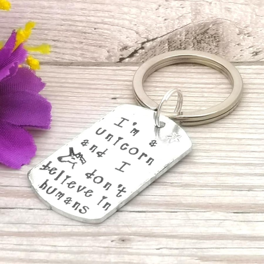 Unicorn Keyring - I’m A Unicorn And I Don’t Believe In Humans - Unicorn Gift