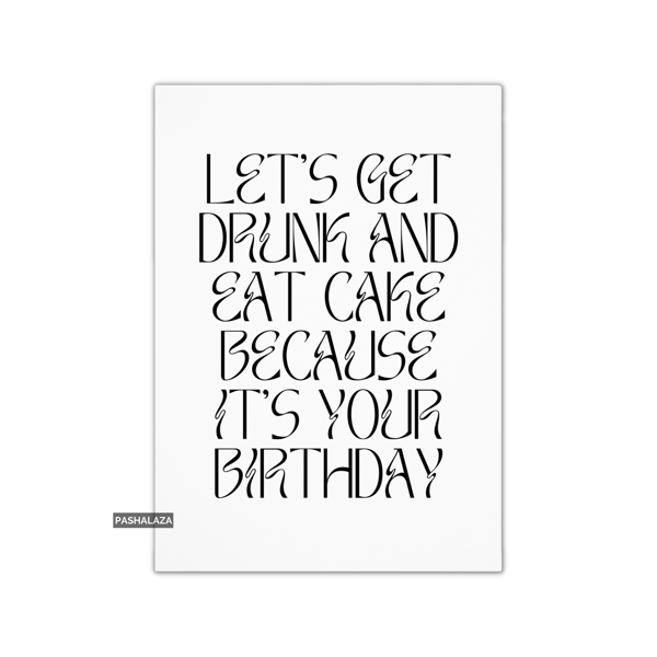 Funny Birthday Card - Novelty Banter Greeting Card - Cake