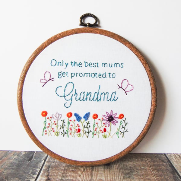 Only The Best Mums Get Promoted... Custom Hand Embroidered Hoop