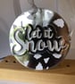 Handmade 'Let it Snow' Christmas Tree Decoration: Silver & White Christmas greet - Image 7