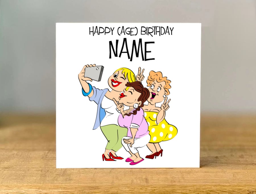 Personalised Friends Selfie Birthday Card,