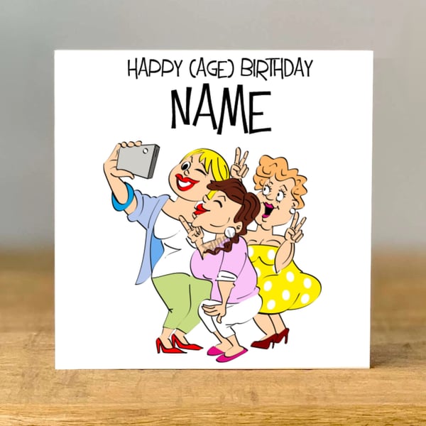 Personalised Friends Selfie Birthday Card,