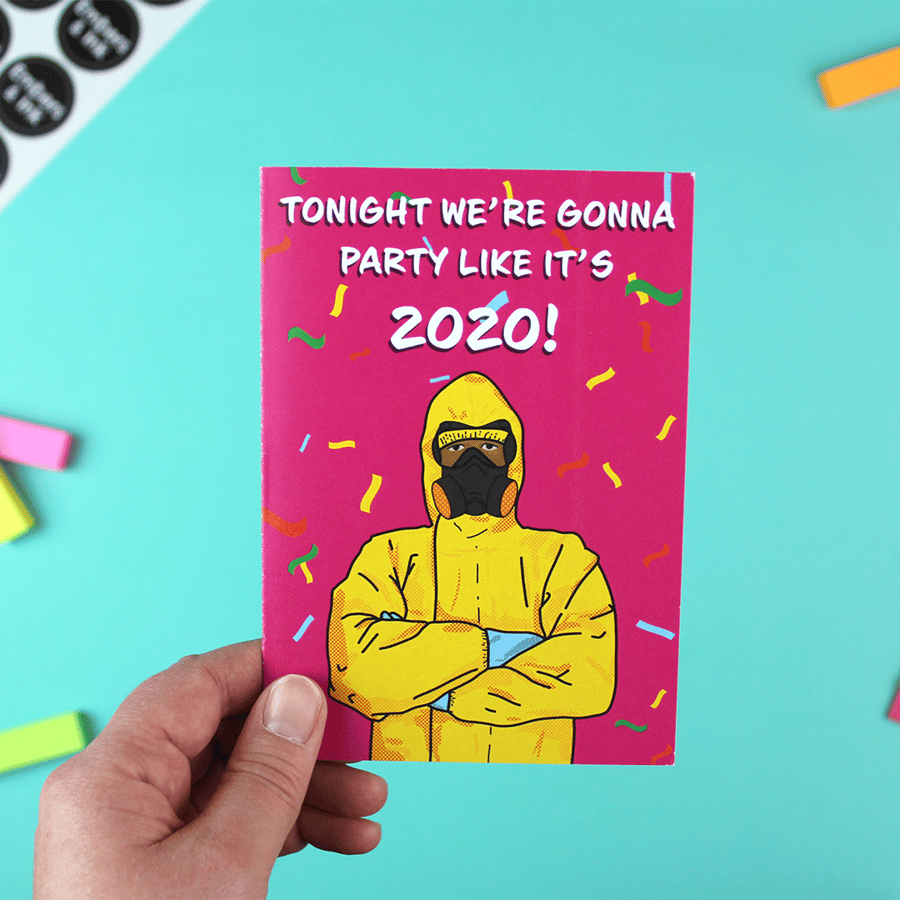 Tonight We're Gonna Party Like It's 2020! A6 Greetings Card