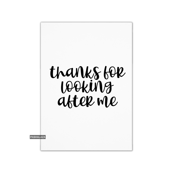 Thank You Card - Novelty Thanks Greeting Card - Looking After Me