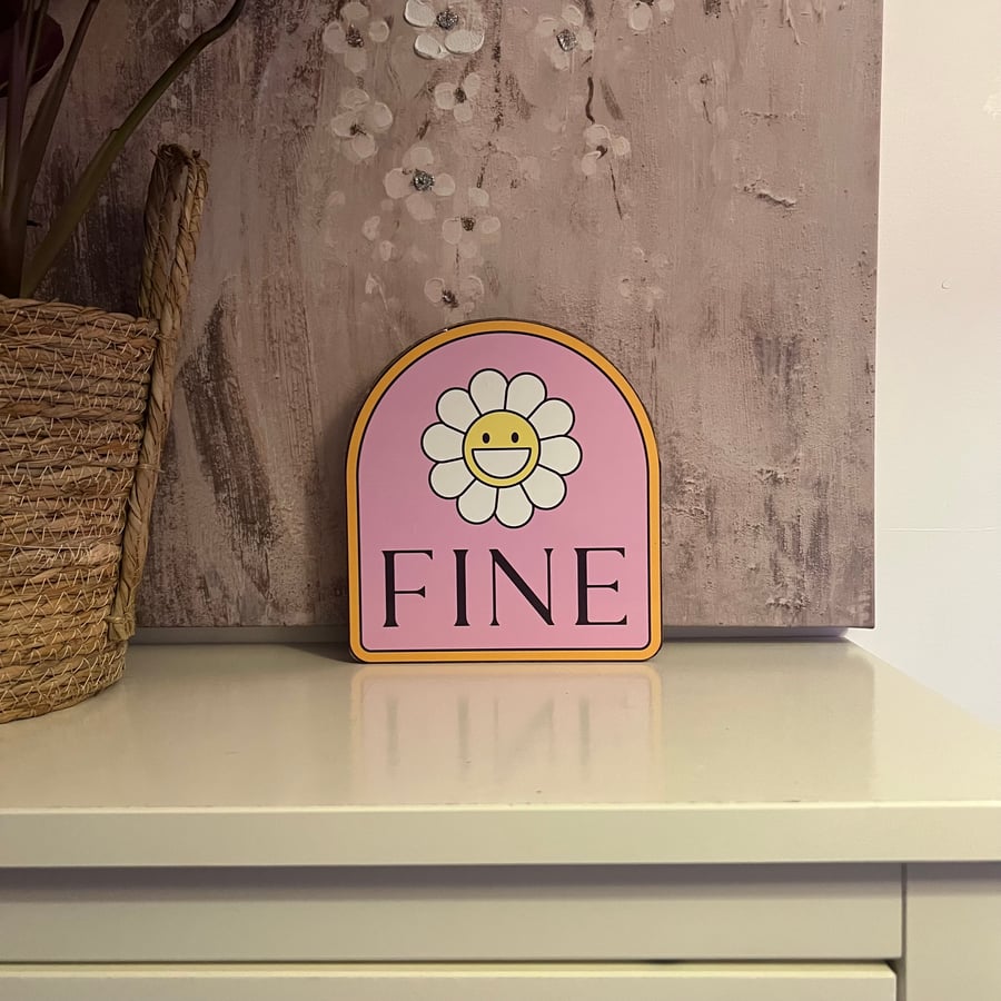 Cute Flower Wall Art – FINE Quote Sign