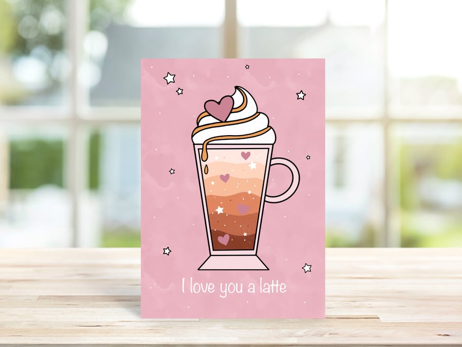 Coffee Greeting Card, Coffee Birthday Card, Valentine's Day, I Love You A Latte.