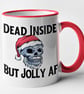 Dead Inside But Jolly A F  Funny Mug Coffee Cup Joke Christmas Gift Hilarious - Image 4
