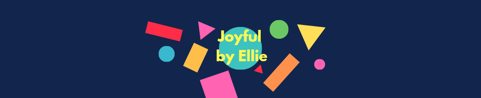 Joyful by Ellie 