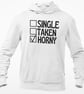 Single Taken Horny Hooded Sweatshirt Funny Rude Novelty Single Person Jumper  - Image 2