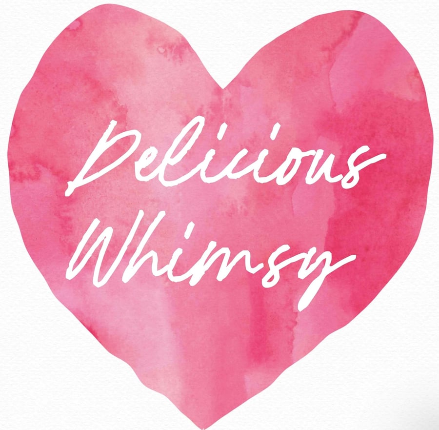 Delicious Whimsy