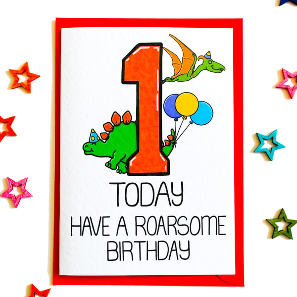 1 Today Have A Roarsome Birthday Dinosaur Card Baby Boy or Girl, Age Card