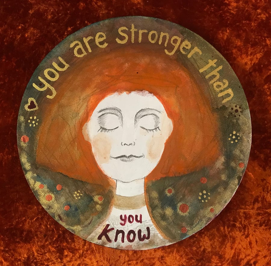 Original watercolour 8" by 8" canvas "You are stronger than you know"