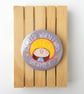 I Smiled when I was grumpy badge.  - Image 4