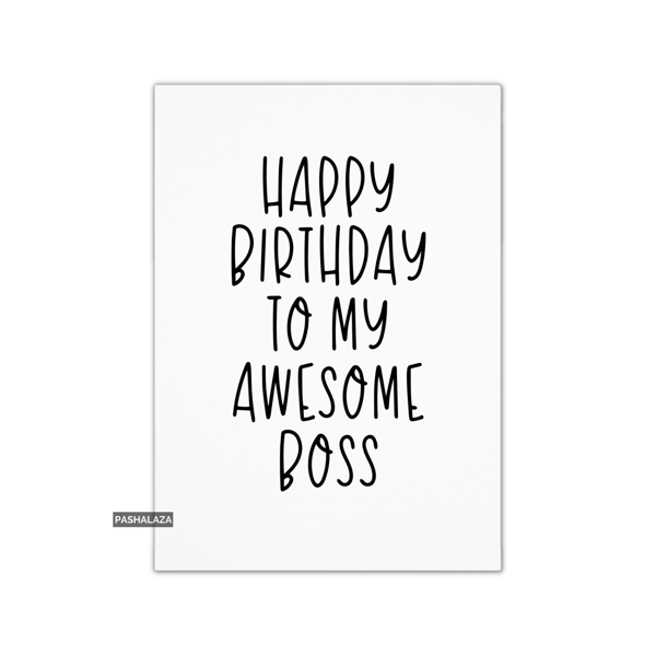 Funny Birthday Card - Novelty Banter Greeting Card - Awesome Boss