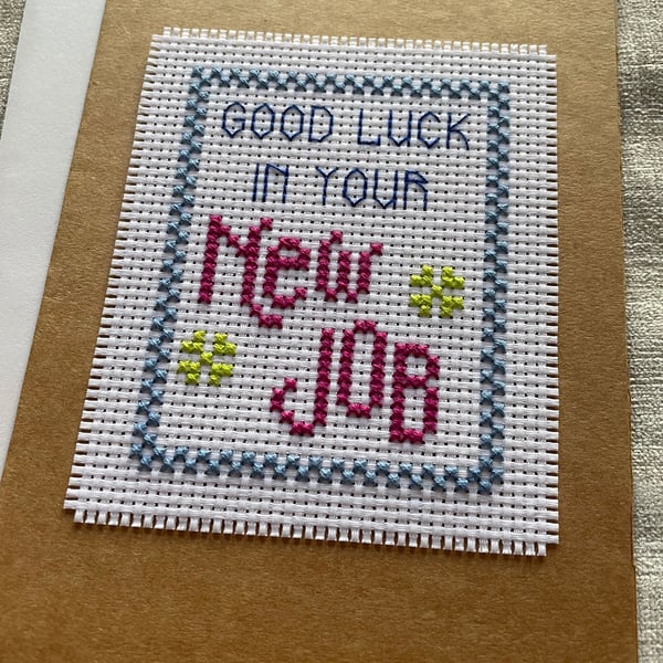 Cross stitched good luck on your new job card , handmade card