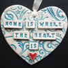 Blue ceramic heart decoration Home is where the Heart is.