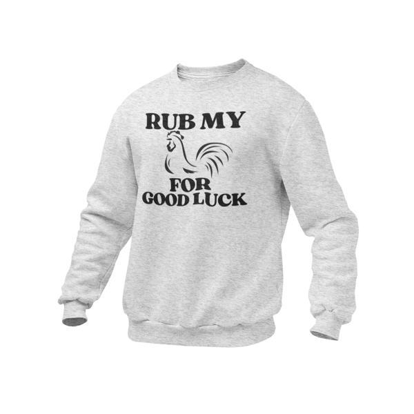 Rub My .. For Good Luck - Funny Novelty Jumper