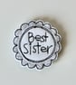 'Best Sister' - Handmade Magnet - Image 3