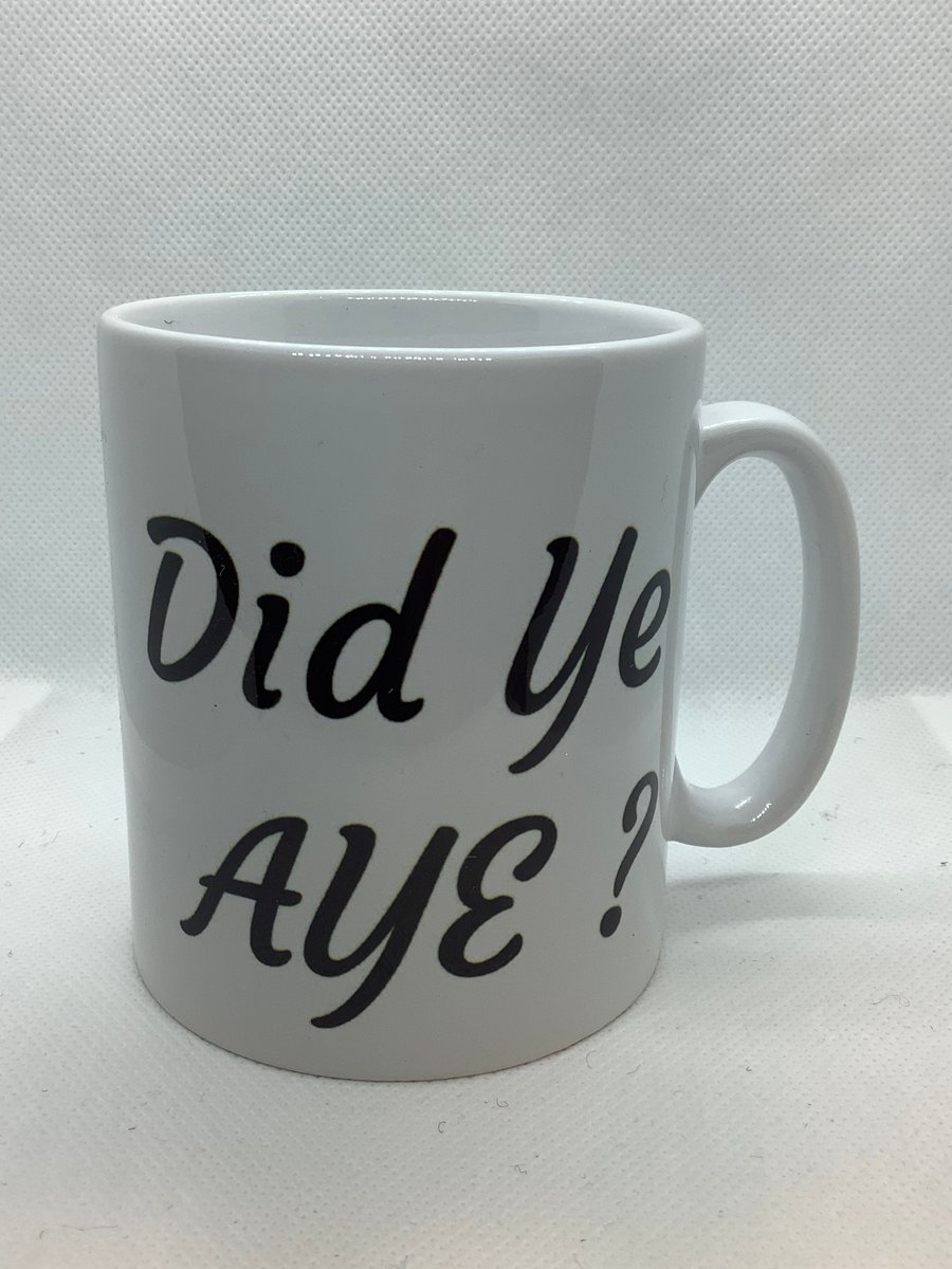 Did he aye ! , Ceramic mug, Free P&P