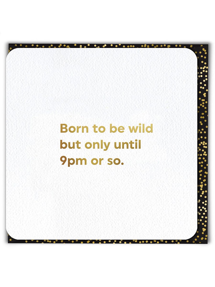 Funny Birthday Card, Cheeky Cards - Born To Be World, Till 9pm (QU085)