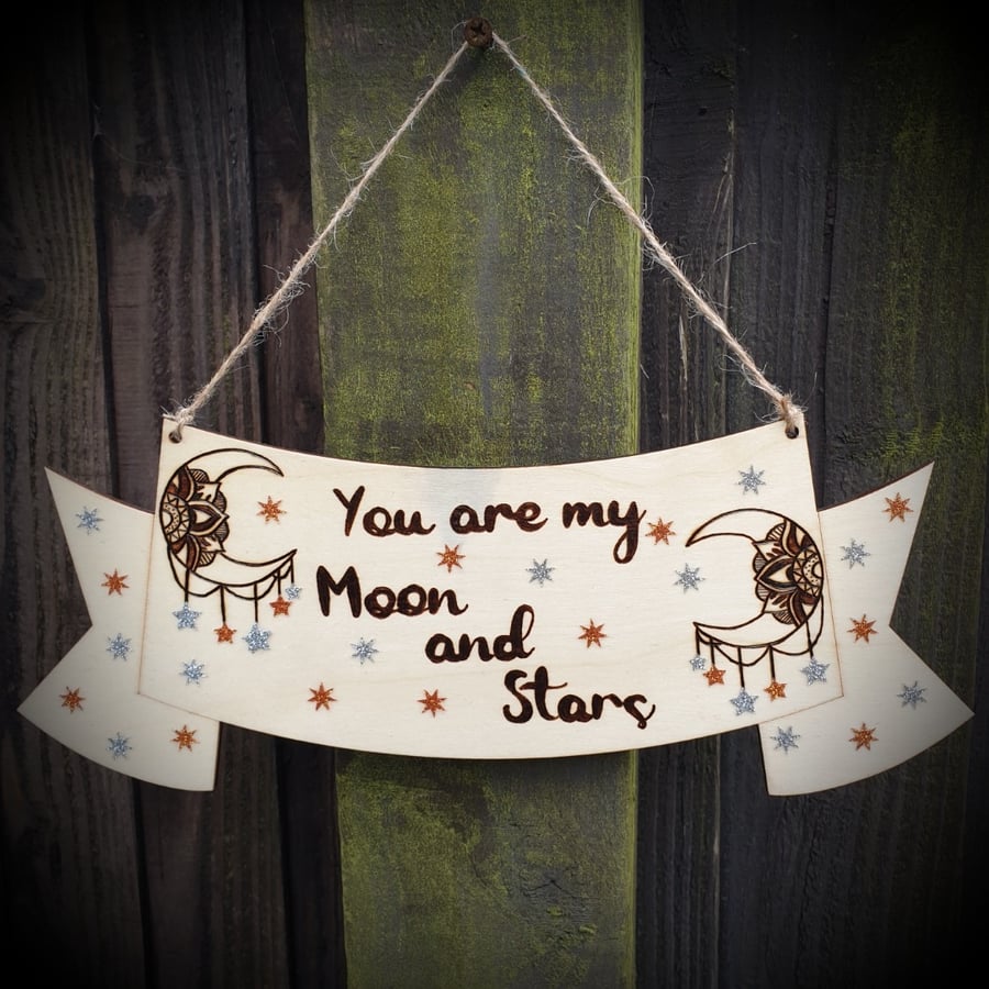 Wooden Hanging Sign - You are my Moon and Stars