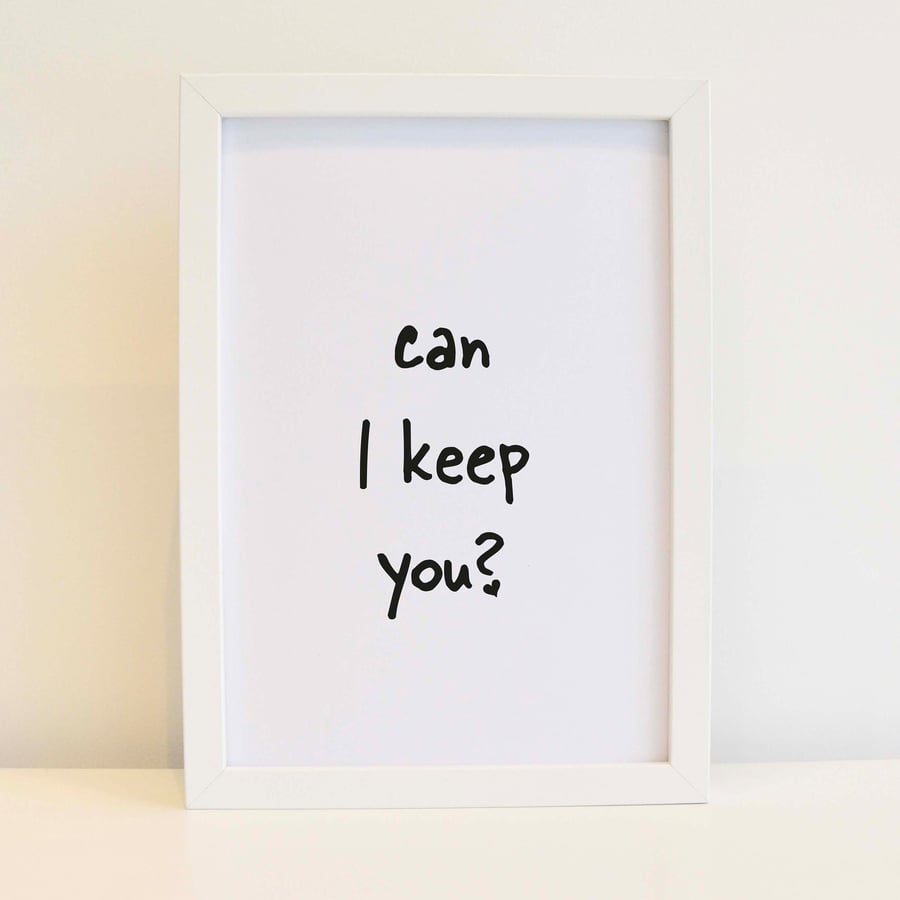 Can I Keep You Print - Casper Film,Movie quote, Art,Home Decor