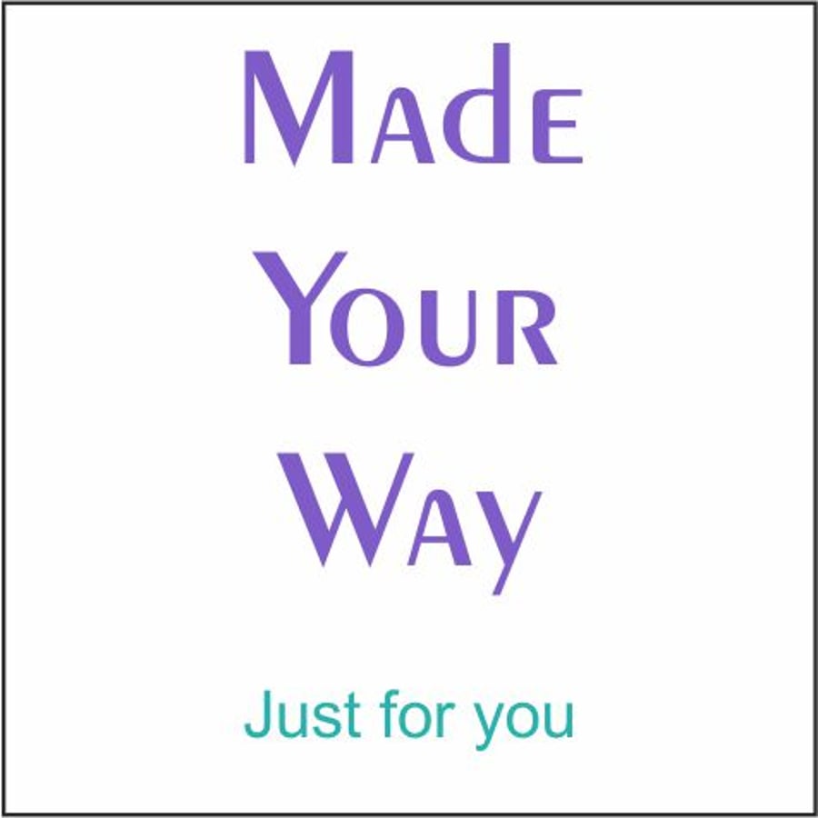 Made Your Way