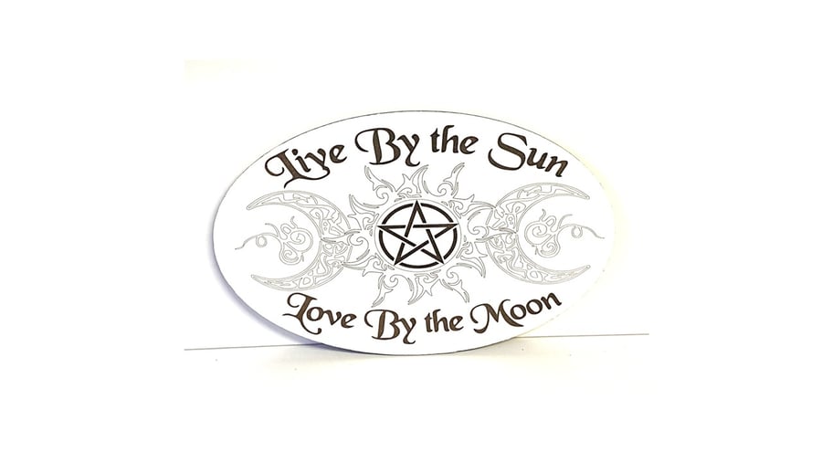 Live by the sun plaque