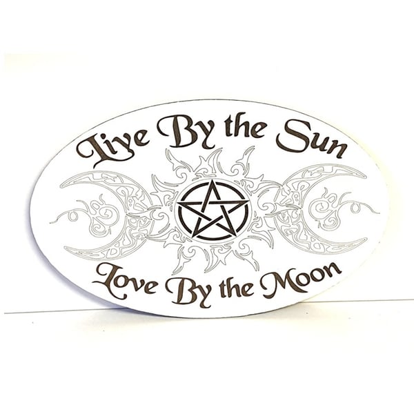 Live by the sun plaque