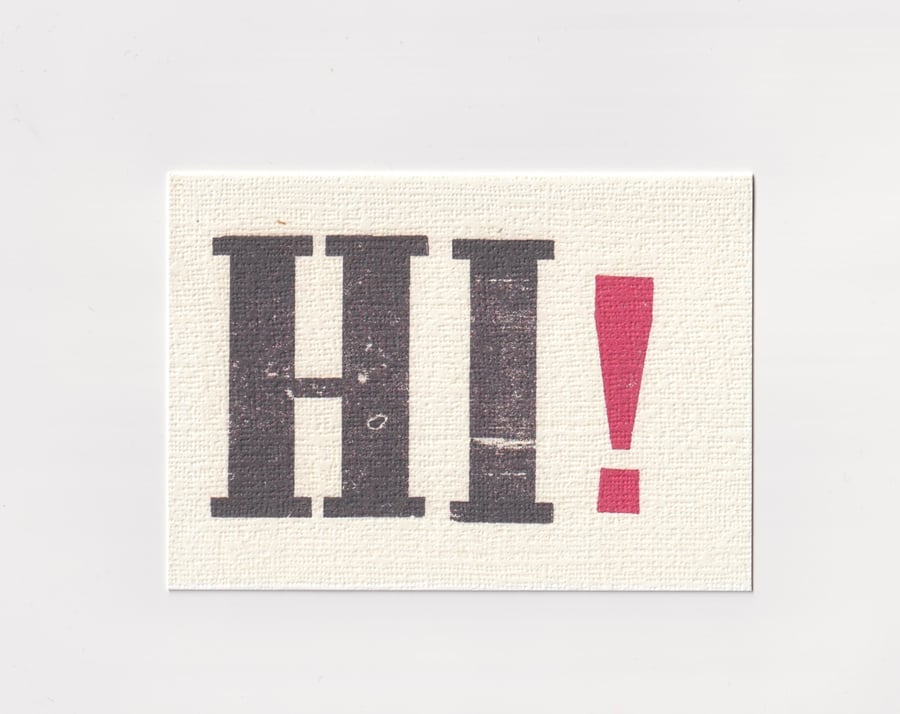 HI! Letterpress print style greeting card 