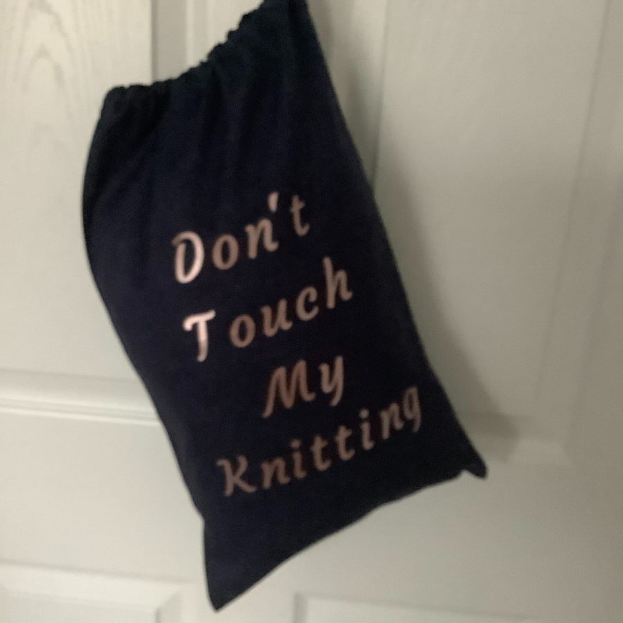 Don't touch my Knitting ,L 100% cotton knitting Sack with drawstring.project bag