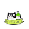 Cats and Gin enamel pin badge 
