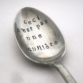 The Treachery of Images Spoon, Handstamped Teaspoon with French Arty Wording