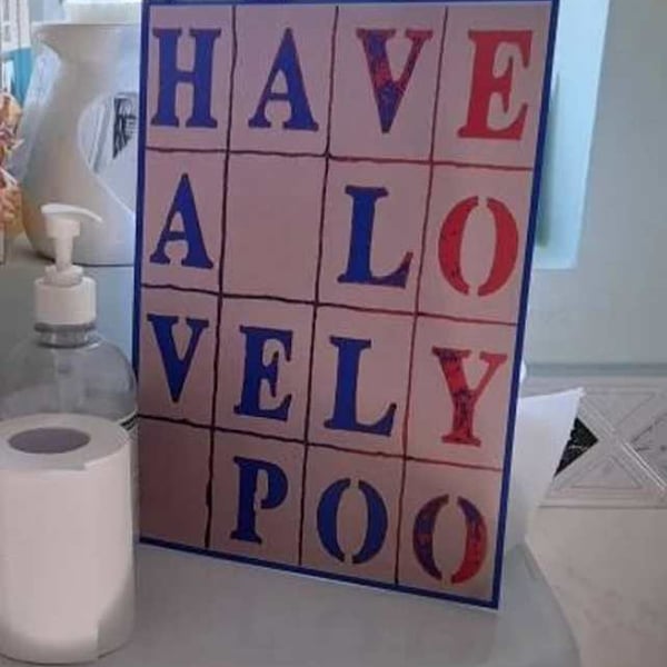 HAVE A LOVELY POO A4 print