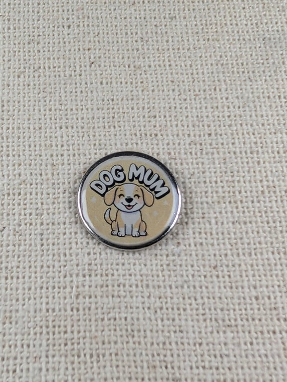 Dog Mum Pin Badge - Pet Lover Themed Pin - Large Resin Topped Pin Badge 