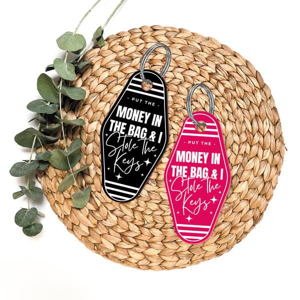 Money In The Bag - Bold & Script Keyring: Motel-style Keychain, Getaway Car